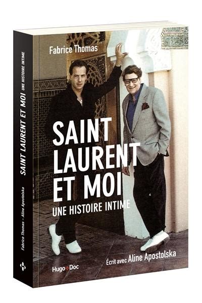 livre yves saint laurent et moi|Saint Laurent et moi .